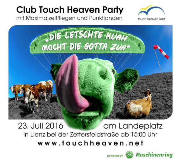 Touch Heaven Party „Die letschte Kuah mocht die Gotta zua“